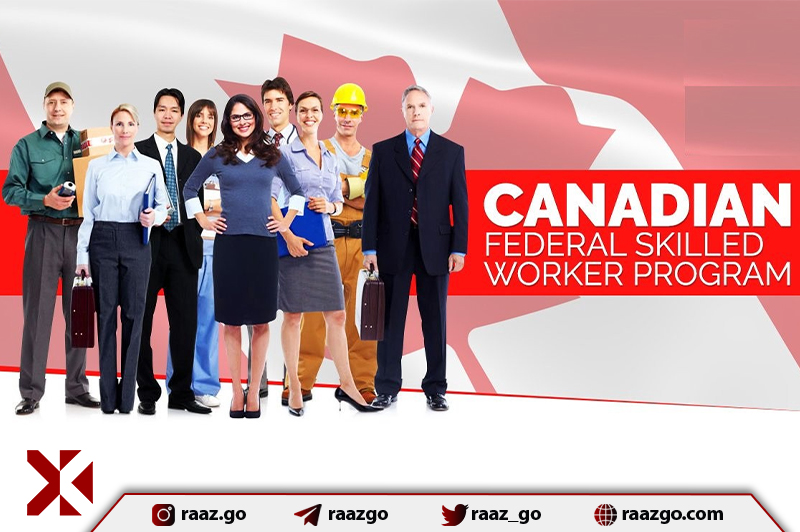 چگونه از طریق برنامه نیروی کار ماهر فدرال به کانادا مهاجرت کنیم؟